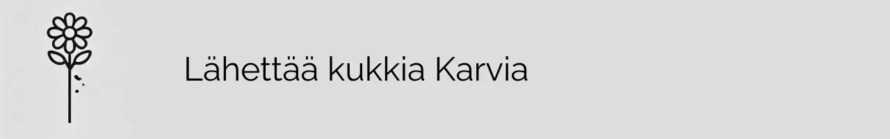 Lähettää kukkia Karvia